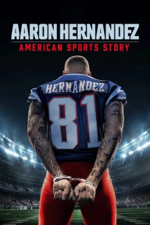 American Sports Story: Aaron Hernandez afiş