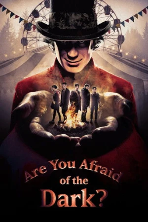 Are You Afraid of the Dark? afiş