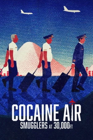 Cocaine Air: Smugglers at 30,000 Ft. afiş