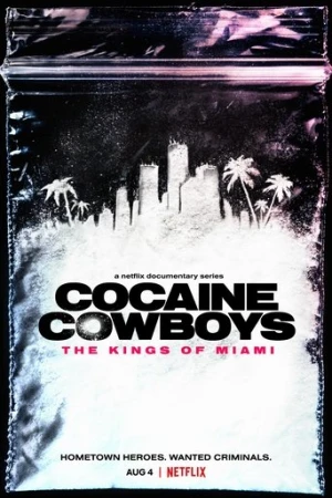Cocaine Cowboys: The Kings of Miami afiş