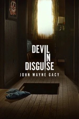 Devil in Disguise: John Wayne Gacy afiş