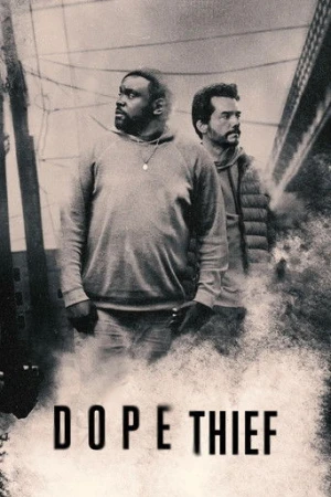 Dope Thief afiş