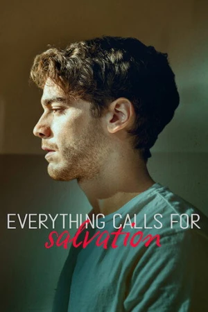Everything Calls for Salvation afiş