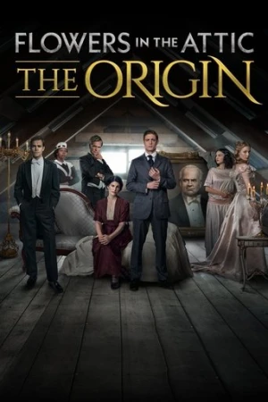 Flowers in the Attic: The Origin afiş