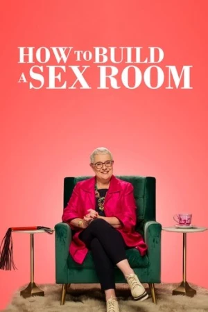 How To Build a Sex Room afiş