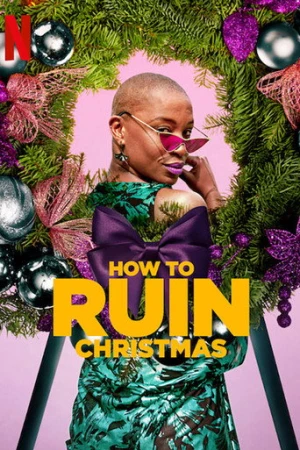 How to Ruin Christmas afiş