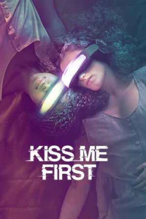 Kiss Me First afiş
