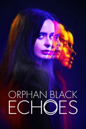 Orphan Black: Echoes afiş