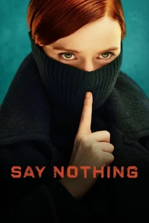 Say Nothing afiş