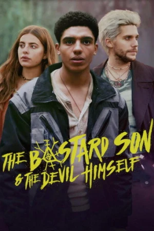 The Bastard Son & the Devil Himself afiş