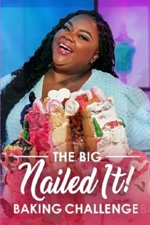 The Big Nailed It Baking Challenge afiş