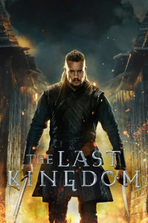 The Last Kingdom afiş