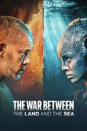 The War Between the Land and the Sea afiş