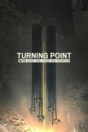 Turning Point: 9/11 and the War on Terror afiş