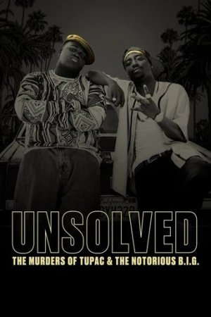 Unsolved: The Murders of Tupac and The Notorious B.I.G. afiş