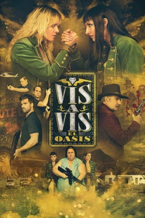 Vis A Vis El Oasis afiş