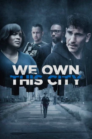 We Own This City afiş