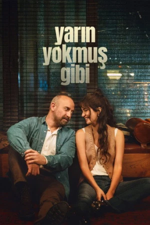 Yarın Yokmuş Gibi afiş