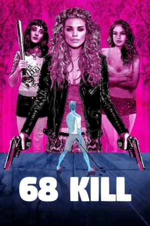 68 Kill (2017) izle