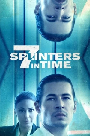 7 Splinters in Time (2018) izle