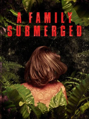 A Family Submerged (2018) izle