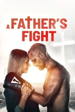 A Father's Fight (2021) izle