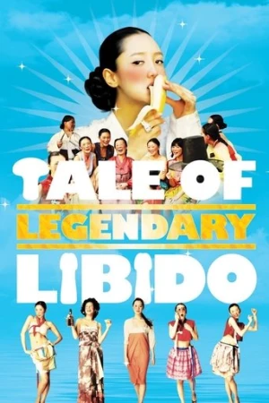 A Tale of Legendary Libido (2008) izle