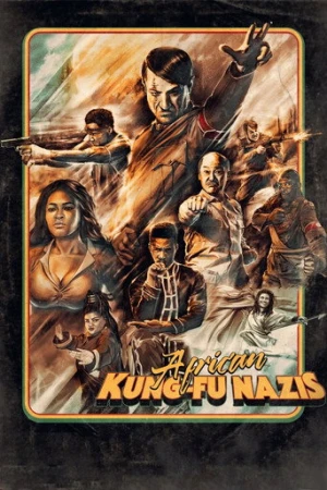 African Kung-Fu Nazis (2019) izle