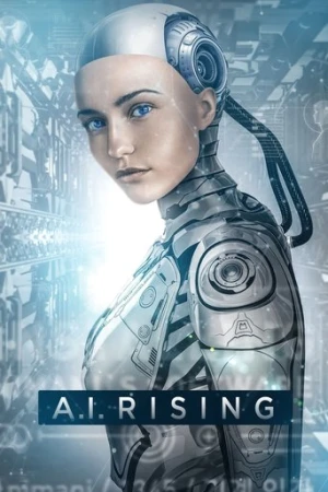 A.I. Rising (2018) izle