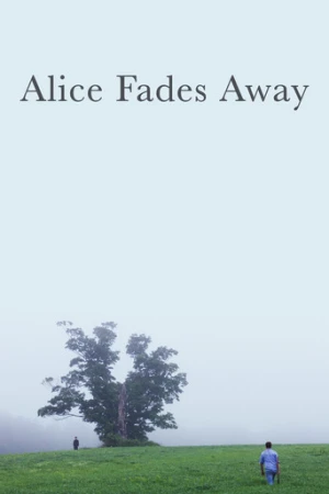 Alice Fades Away (2021) izle