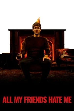 All My Friends Hate Me (2022) izle