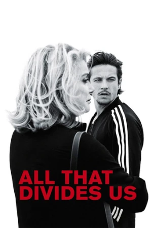 All That Divides Us (2017) izle