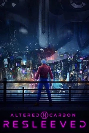 Altered Carbon: Resleeved (2020) izle