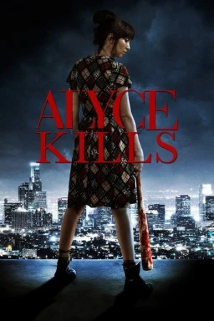 Alyce Kills (2011) izle
