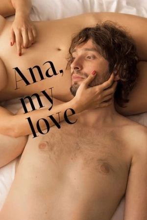 Ana, My Love (2017) izle
