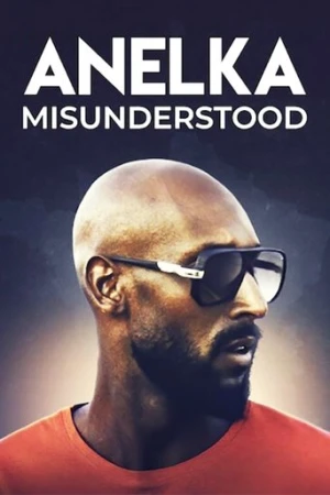 Anelka: Misunderstood (2020) izle