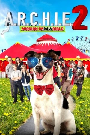 A.R.C.H.I.E. 2: Mission Impawsible (2018) izle