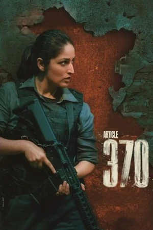 Article 370 (2024) izle