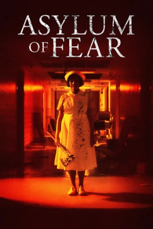 Asylum of Fear (2018) izle
