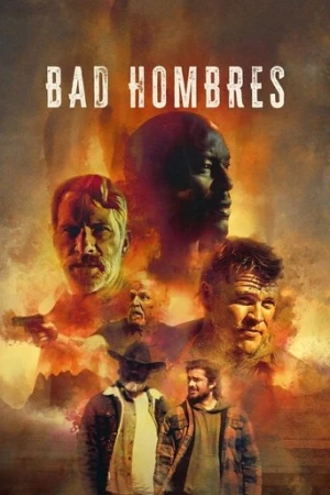 Bad Hombres (2025) izle