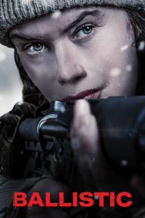 Ballistic (2026) izle