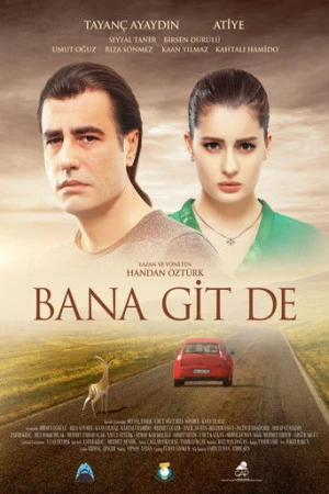 Bana Git De (2016) izle