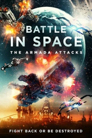 Battle in Space: The Armada Attacks (2021) izle