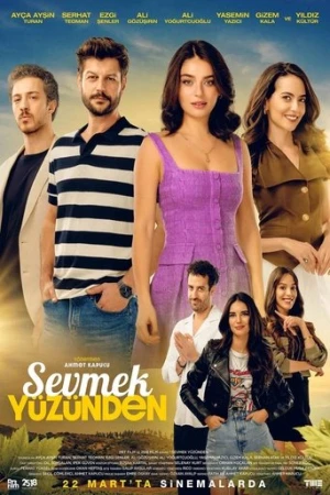 Sevmek Yüzünden (2024) izle