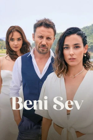 Beni Sev (2023) izle