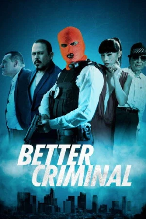 Better Criminal (2016) izle