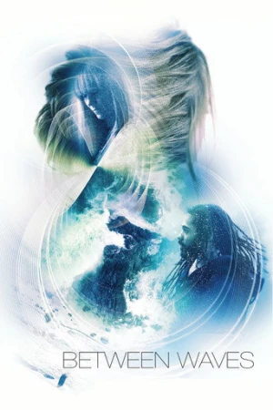 Between Waves (2020) izle