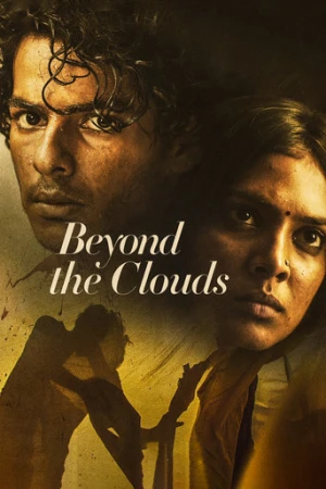 Beyond the Clouds (2018) izle