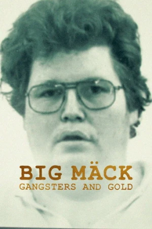 Big Mäck: Gangsters and Gold (2023) izle
