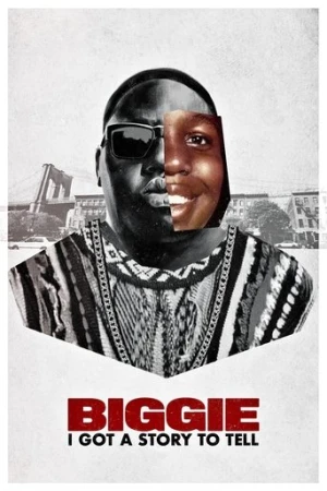 Biggie: I Got a Story to Tell afiş